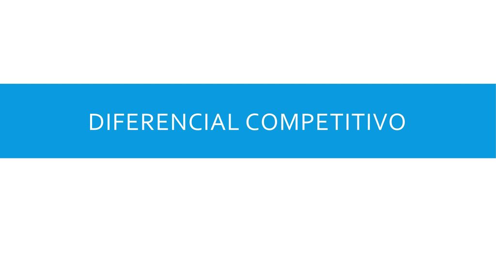 DIFERENCIAL COMPETITIVO