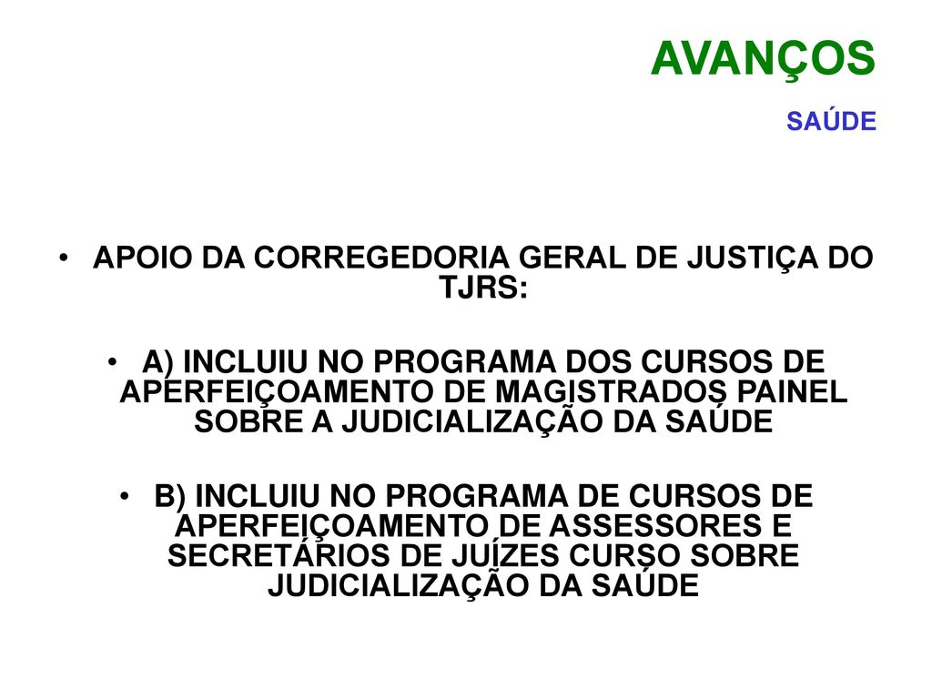 APOIO DA CORREGEDORIA GERAL DE JUSTIÇA DO TJRS: