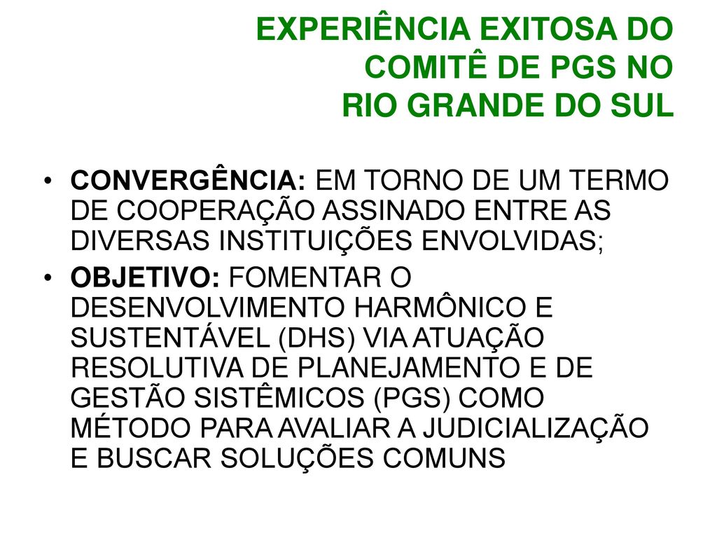 EXPERIÊNCIA EXITOSA DO COMITÊ DE PGS NO RIO GRANDE DO SUL