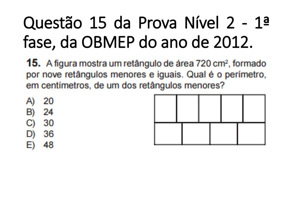 Questão 15 da Prova Nível 2 - 1ª fase, da OBMEP do ano de 2012.