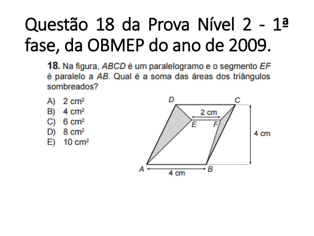 Questão 18 da Prova Nível 2 - 1ª fase, da OBMEP do ano de 2009.