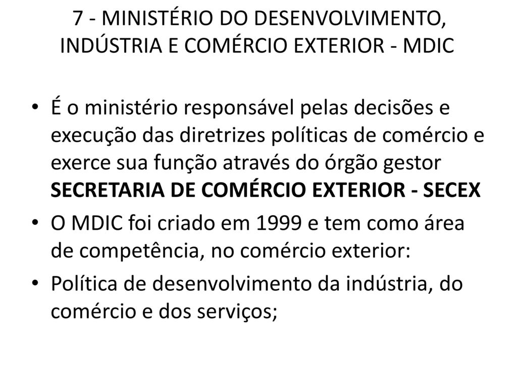 7 - MINISTÉRIO DO DESENVOLVIMENTO, INDÚSTRIA E COMÉRCIO EXTERIOR - MDIC