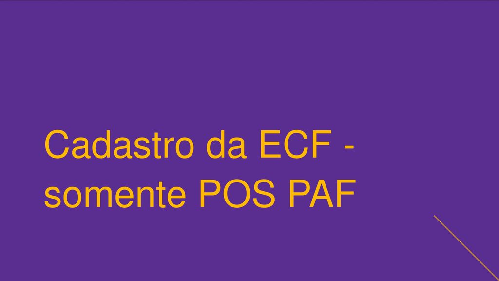 Cadastro da ECF - somente POS PAF