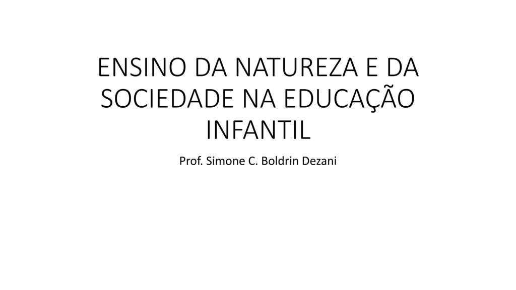 ENSINO DA NATUREZA E DA SOCIEDADE NA EDUCAÇÃO INFANTIL