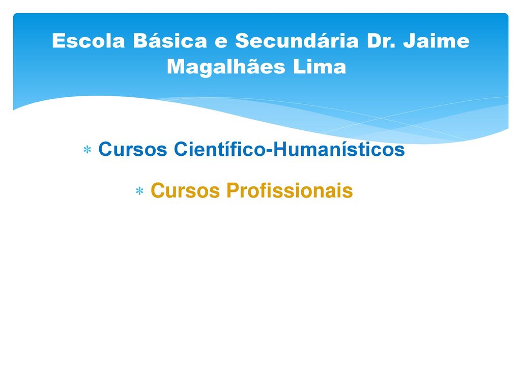 Escola Básica e Secundária Dr. Jaime Magalhães Lima
