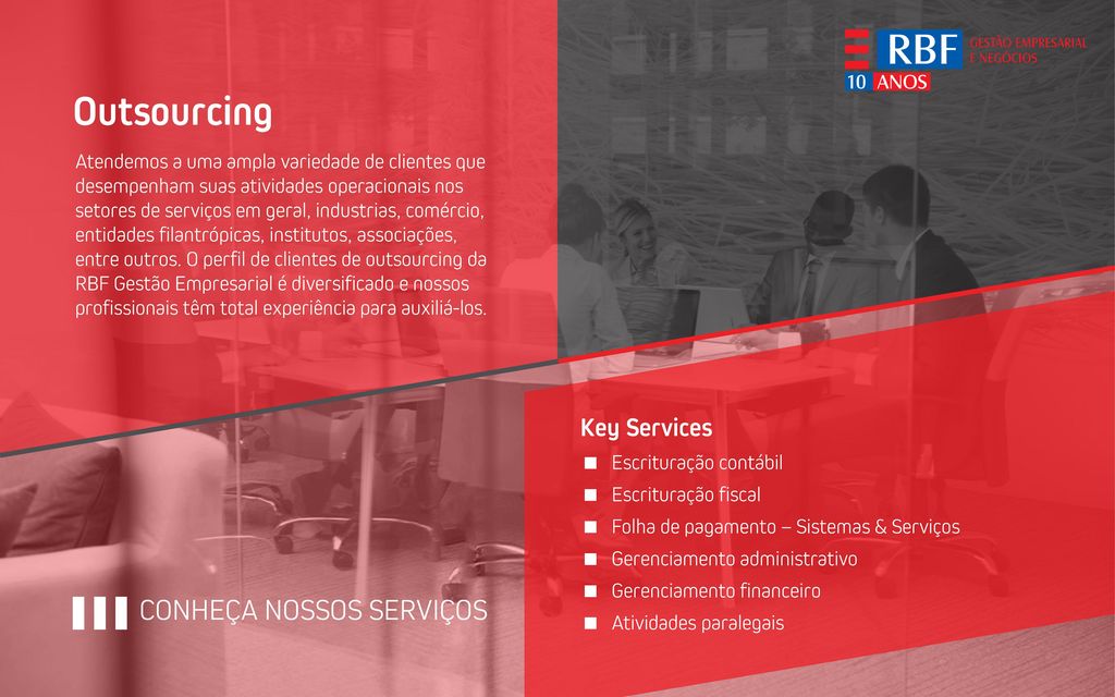 Outsourcing CONHEÇA NOSSOS SERVIÇOS Key Services