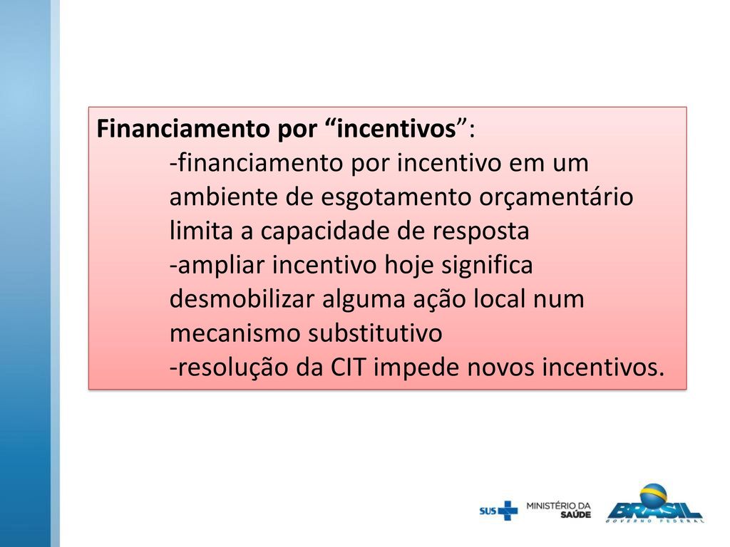 Financiamento por incentivos :