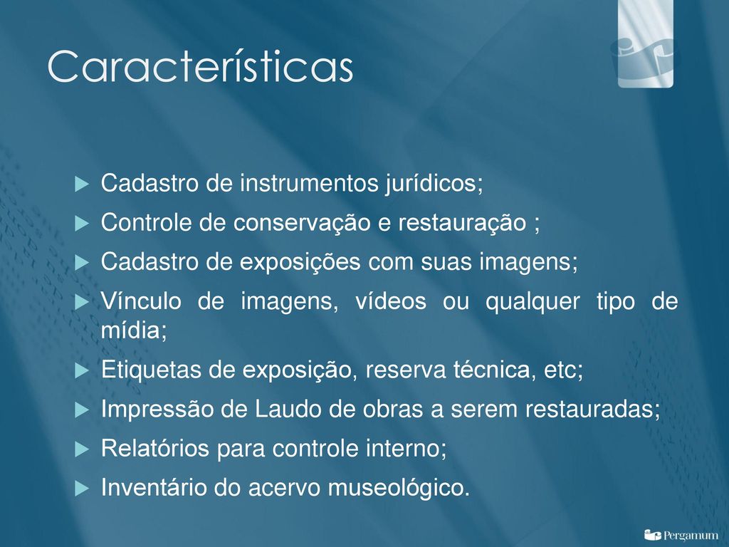 Características Cadastro de instrumentos jurídicos;