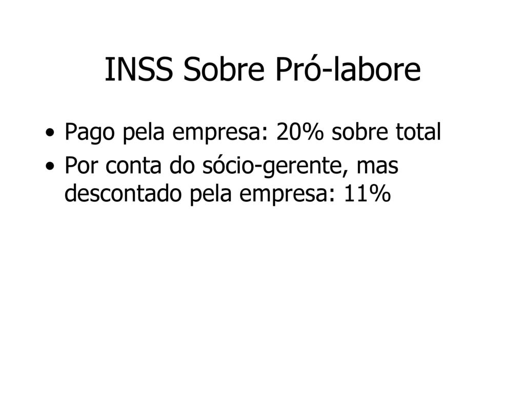 INSS Sobre Pró-labore Pago pela empresa: 20% sobre total