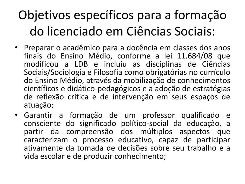 Objetivos específicos para a formação do licenciado em Ciências Sociais: