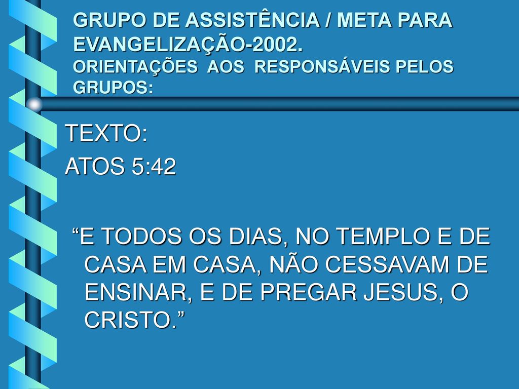 GRUPO DE ASSISTÊNCIA / META PARA EVANGELIZAÇÃO-2002
