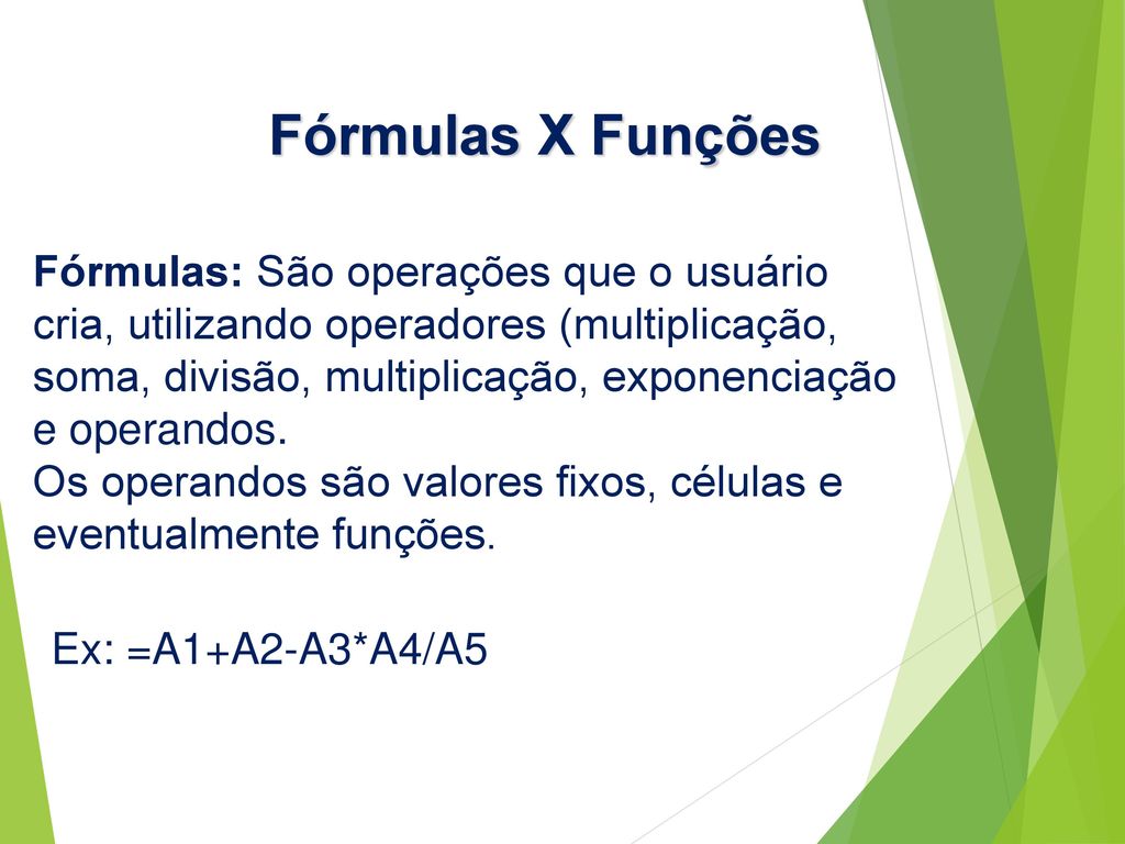 Fórmulas X Funções