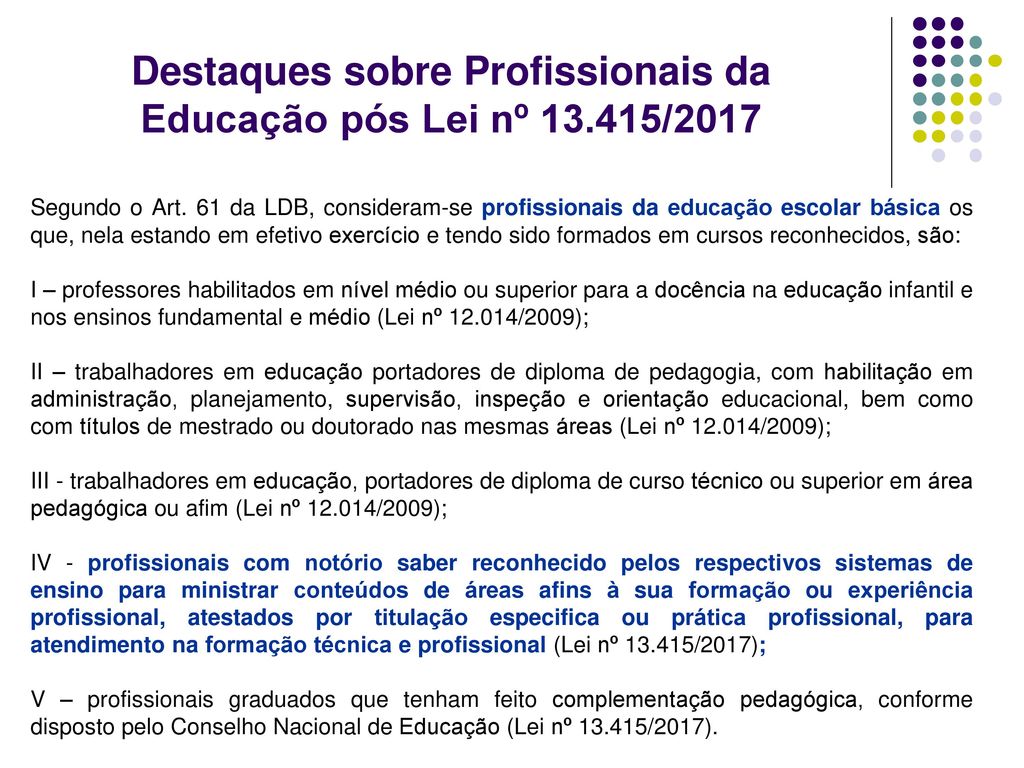 Destaques sobre Profissionais da Educação pós Lei nº /2017