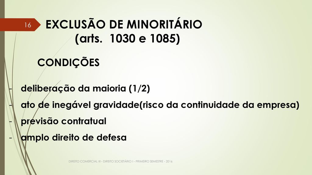 EXCLUSÃO DE MINORITÁRIO (arts e 1085)