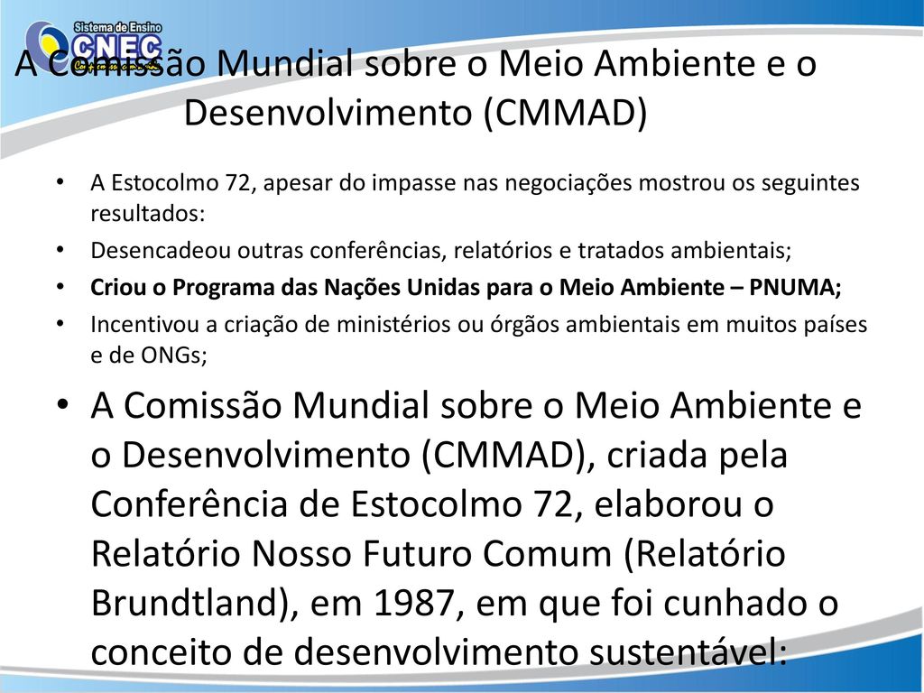 A Comissão Mundial sobre o Meio Ambiente e o Desenvolvimento (CMMAD)