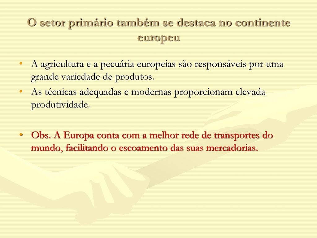 O setor primário também se destaca no continente europeu
