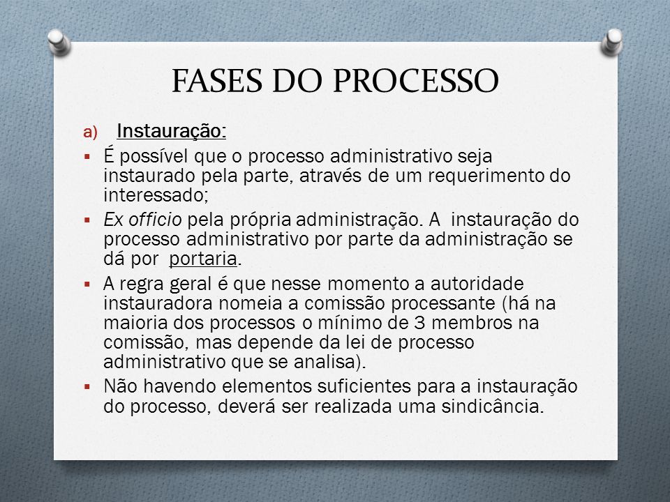 FASES DO PROCESSO Instauração: