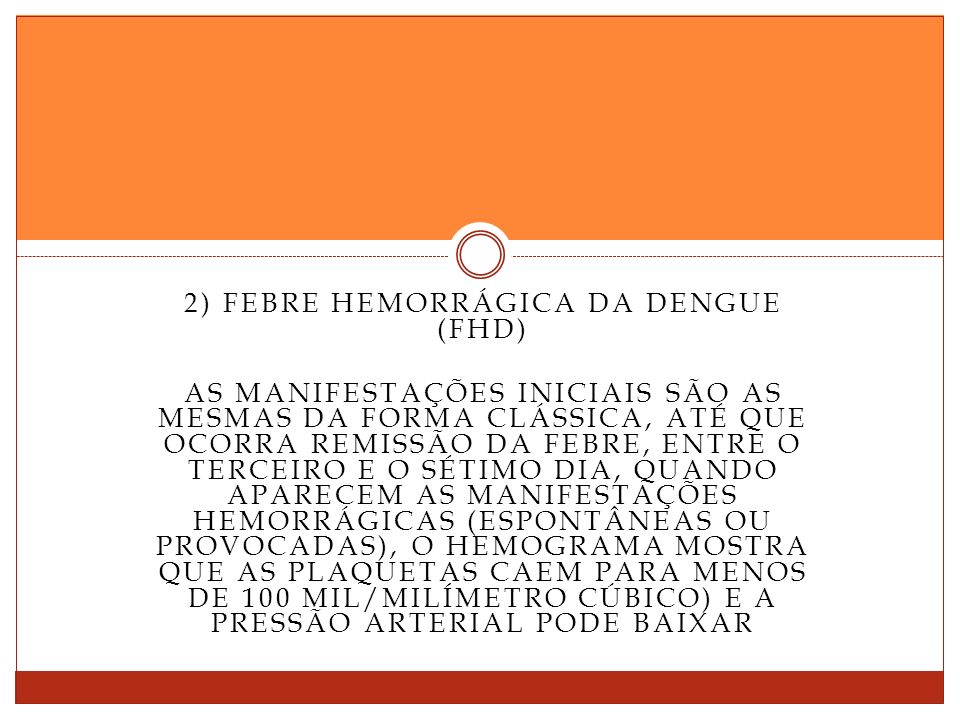 2) Febre hemorrágica da dengue (FHD)