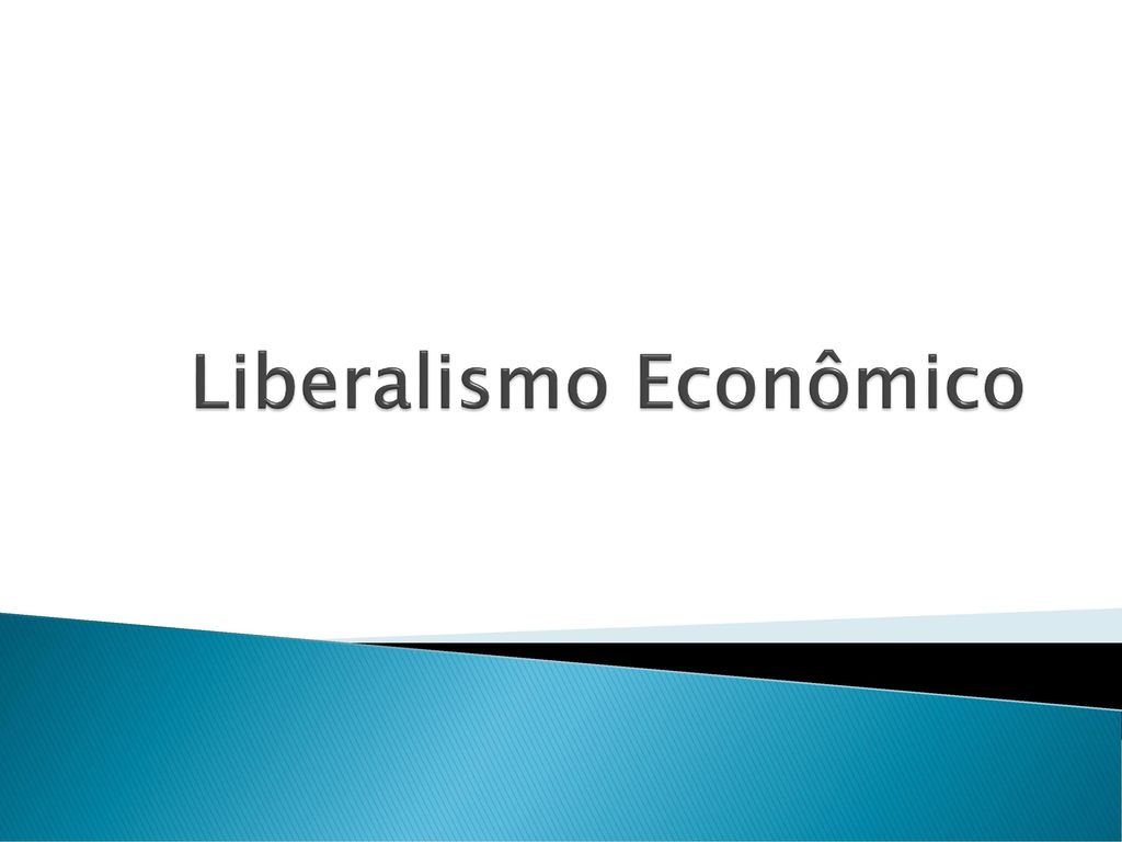 Liberalismo Econômico