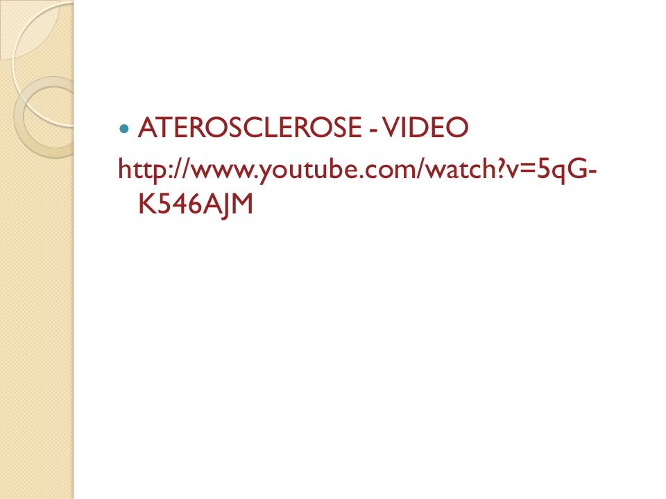 ATEROSCLEROSE - VIDEO   v=5qG- K546AJM