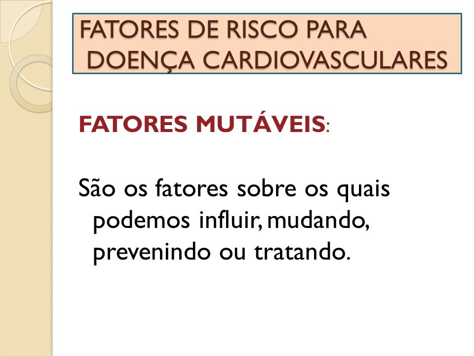 FATORES DE RISCO PARA DOENÇA CARDIOVASCULARES