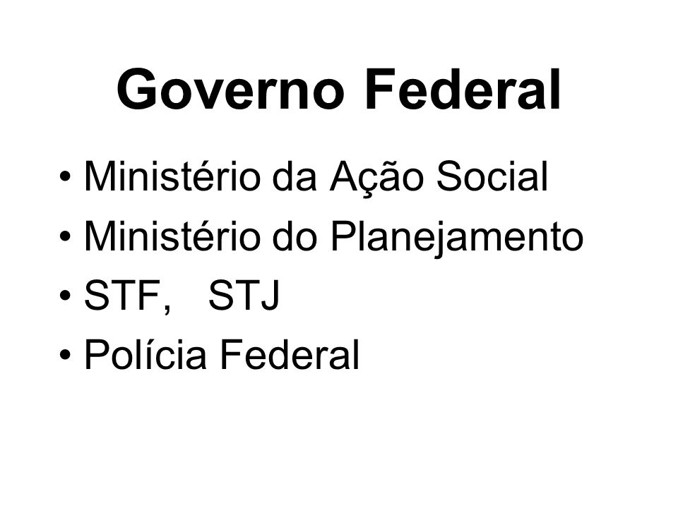 Governo Federal Ministério da Ação Social Ministério do Planejamento