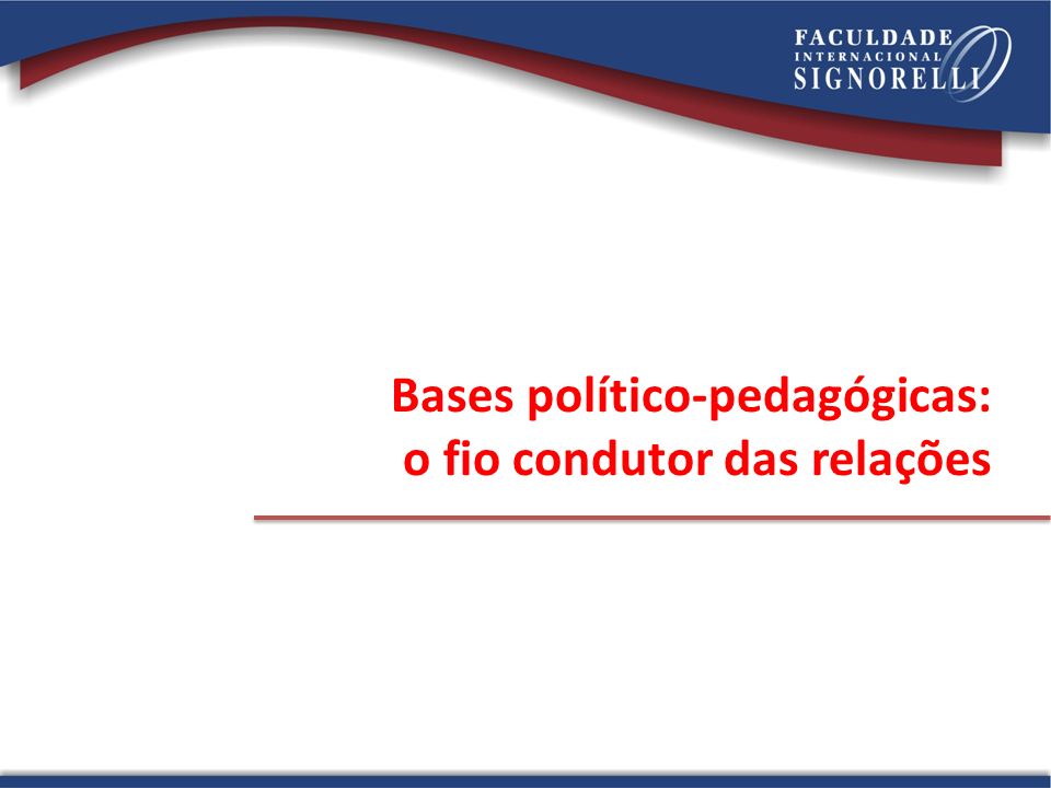 Bases político-pedagógicas: