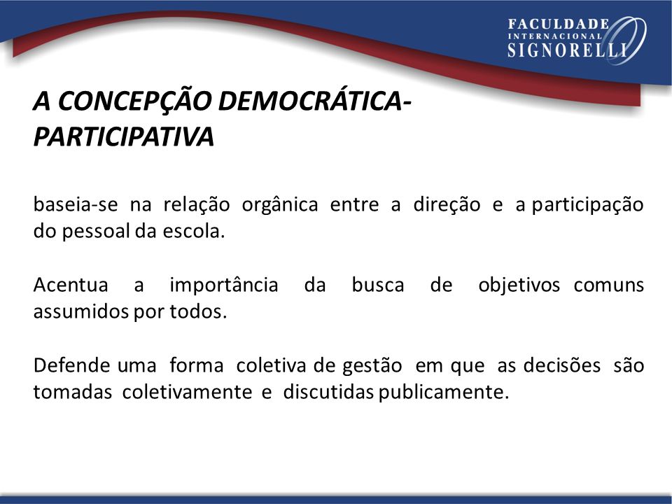 A CONCEPÇÃO DEMOCRÁTICA- PARTICIPATIVA