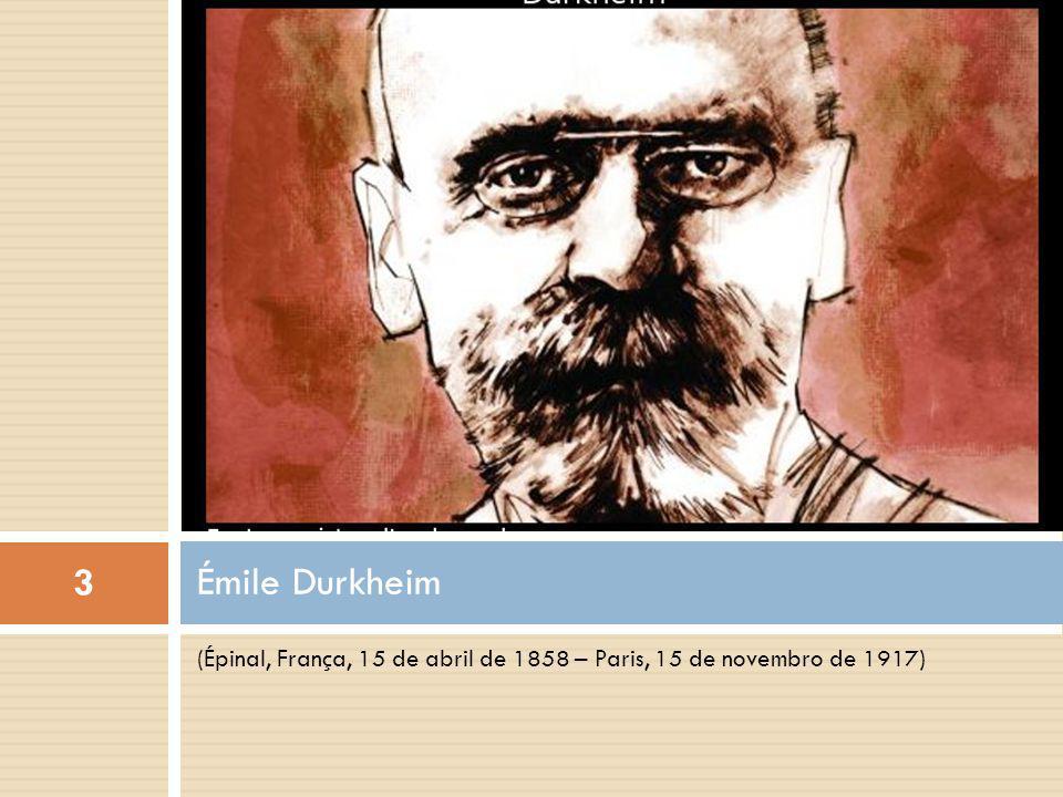 Émile Durkheim (Épinal, França, 15 de abril de 1858 – Paris, 15 de novembro de 1917)
