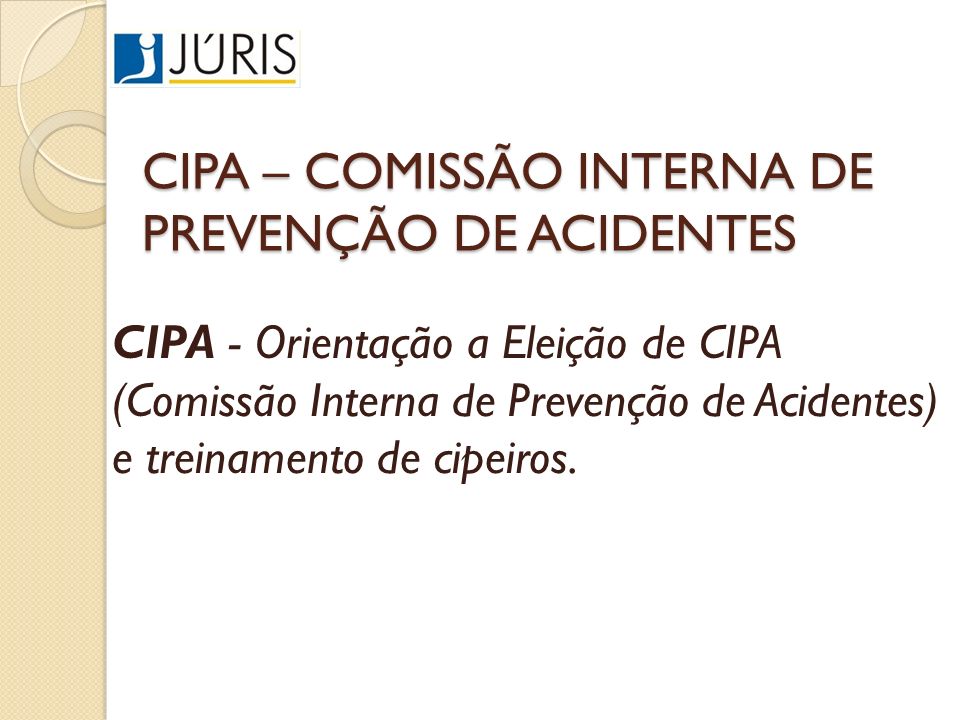 CIPA – COMISSÃO INTERNA DE PREVENÇÃO DE ACIDENTES