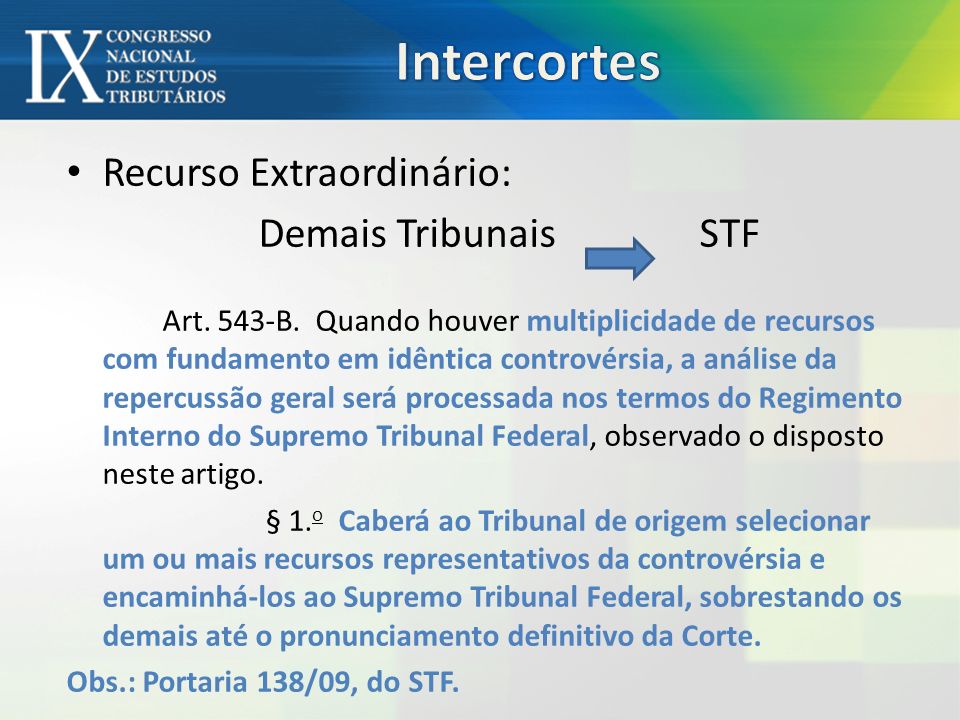 Intercortes Recurso Extraordinário: Demais Tribunais STF