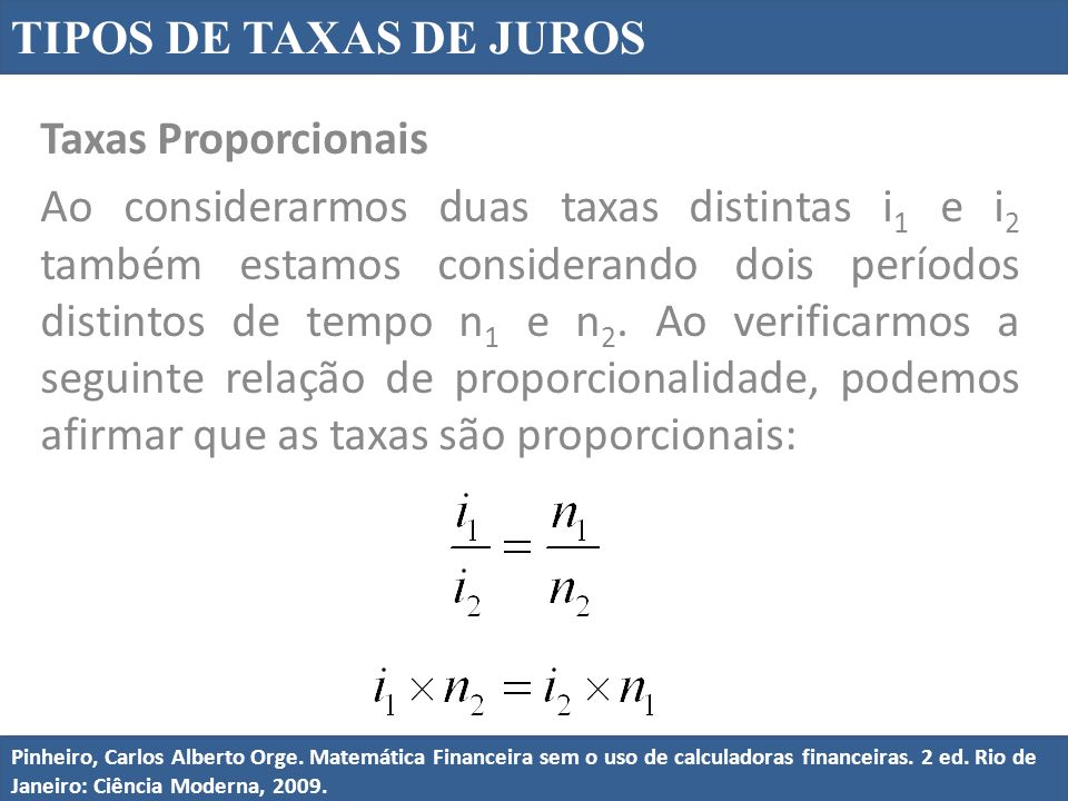 TIPOS DE TAXAS DE JUROS Taxas Proporcionais