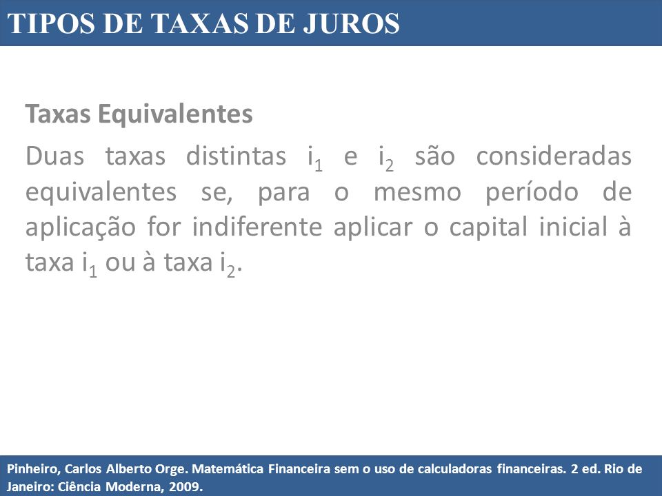 TIPOS DE TAXAS DE JUROS Taxas Equivalentes