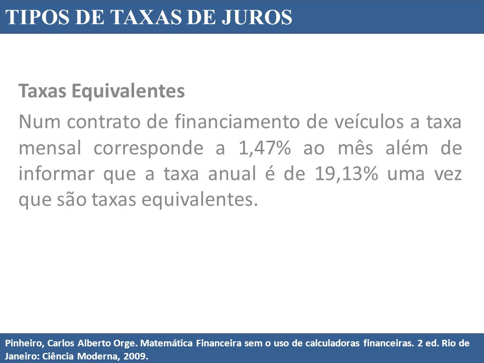 TIPOS DE TAXAS DE JUROS Taxas Equivalentes