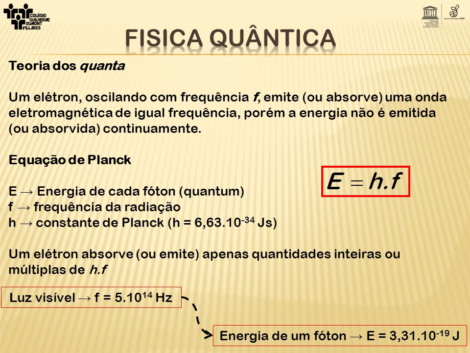 Energia de um fóton → E = 3, J