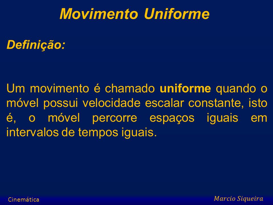 Movimento Uniforme Definição: