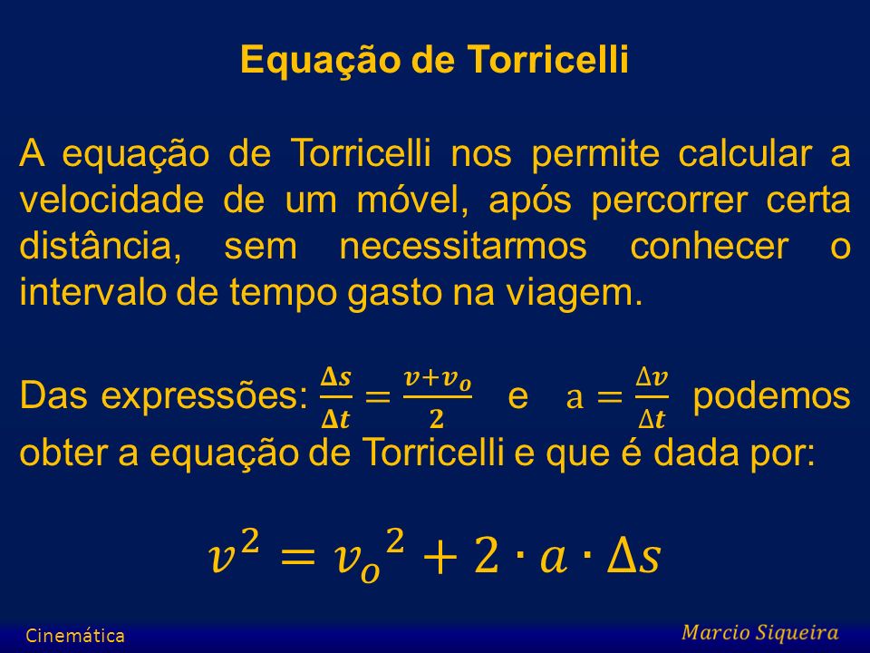 𝑣 2 = 𝑣 𝑜 2 +2∙𝑎∙∆𝑠 Equação de Torricelli