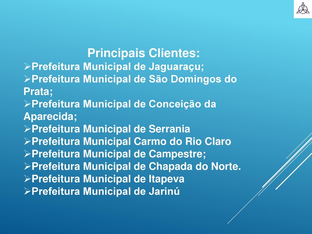Principais Clientes: Prefeitura Municipal de Jaguaraçu;
