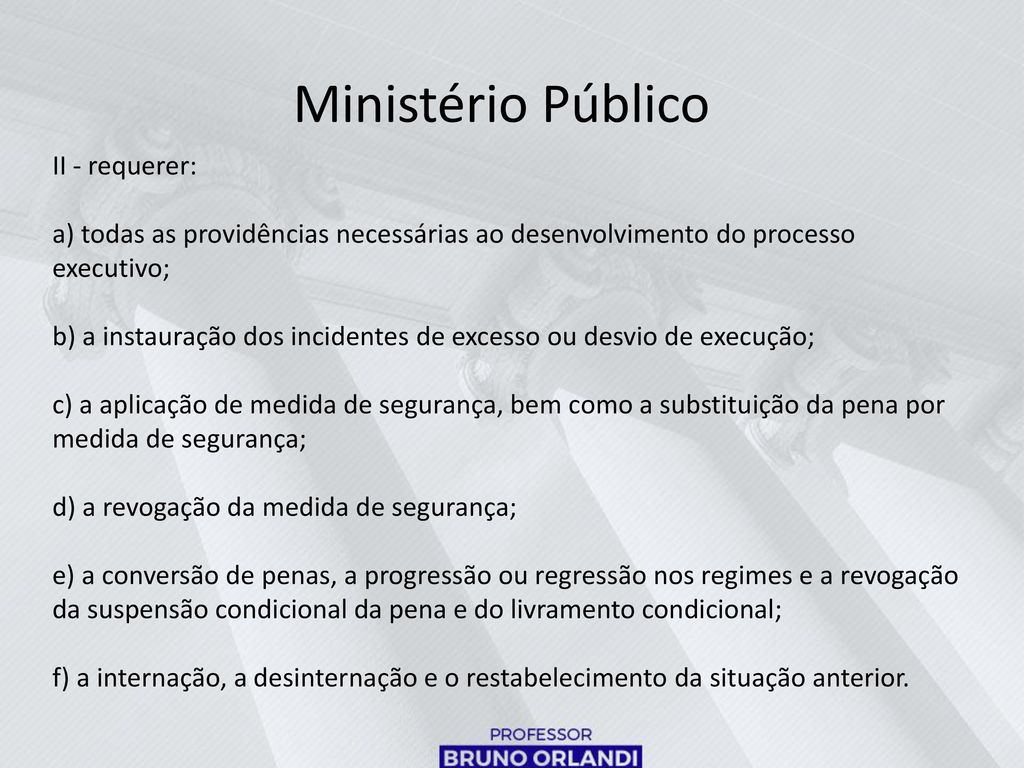 Ministério Público II - requerer: