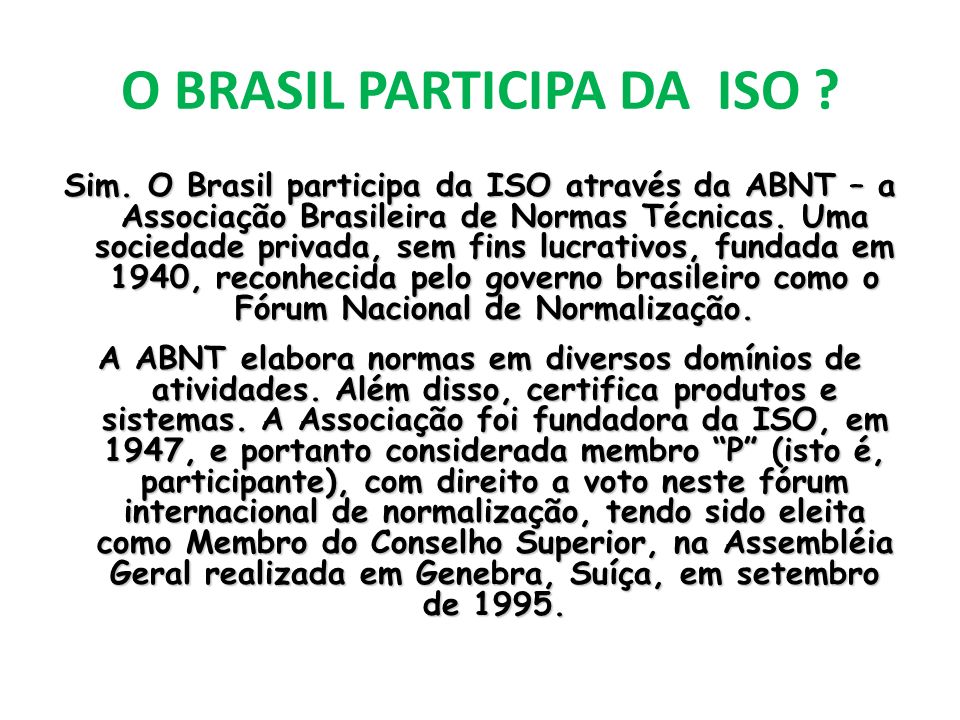 O BRASIL PARTICIPA DA ISO