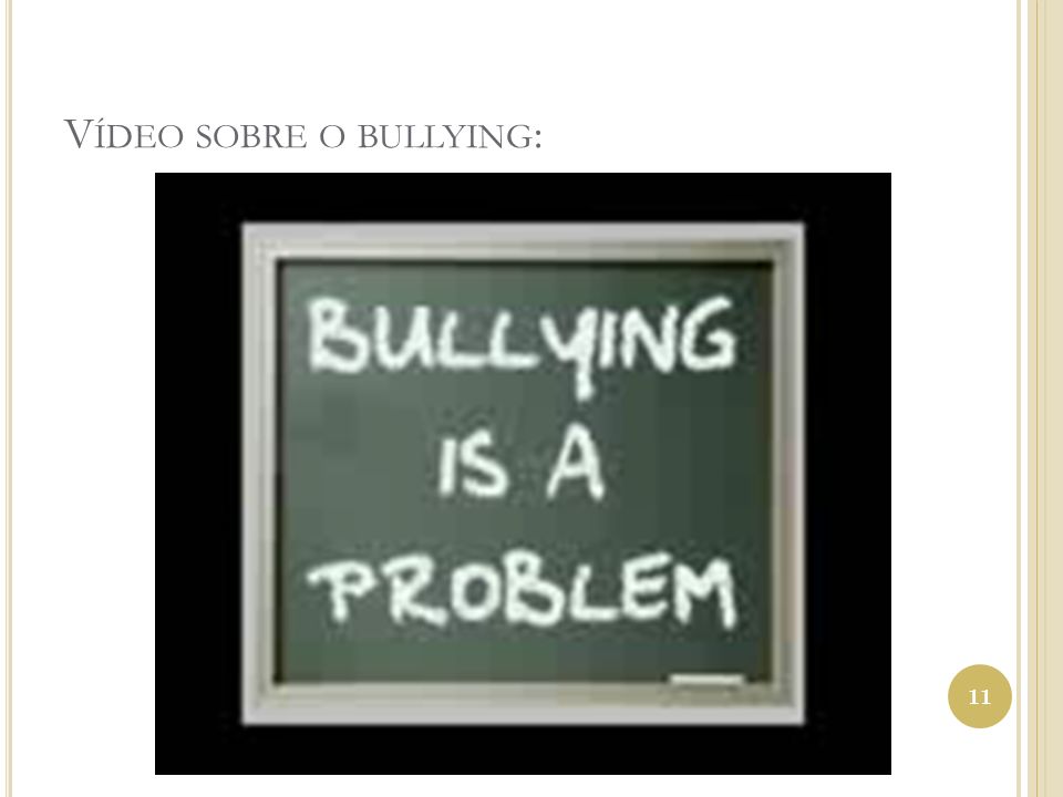 Vídeo sobre o bullying: