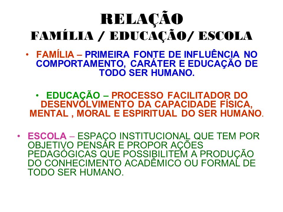 RELAÇÃO FAMÍLIA / EDUCAÇÃO/ ESCOLA