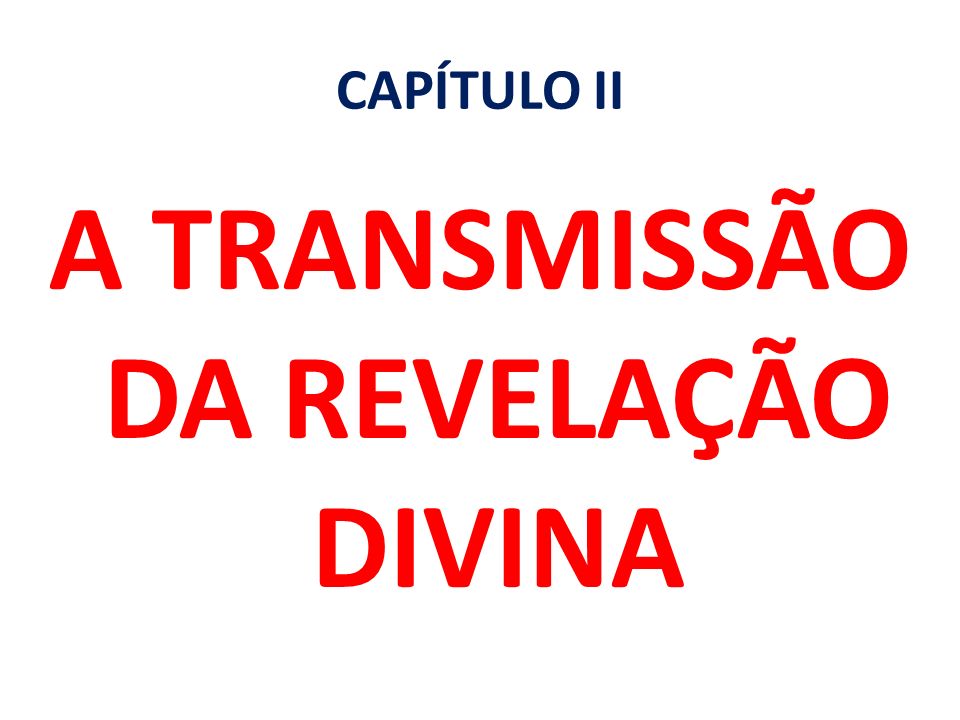 A TRANSMISSÃO DA REVELAÇÃO DIVINA