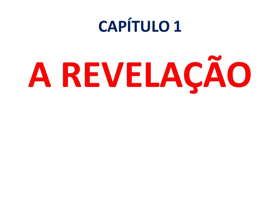 CAPÍTULO 1 A REVELAÇÃO