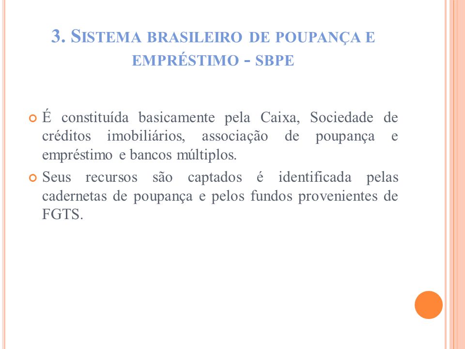 3. Sistema brasileiro de poupança e empréstimo - sbpe