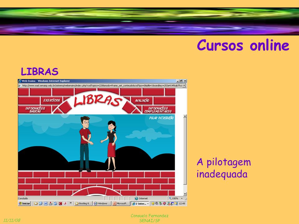 Cursos online LIBRAS A pilotagem inadequada Consuelo Fernandez