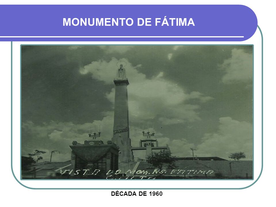 MONUMENTO DE FÁTIMA DÉCADA DE 1960