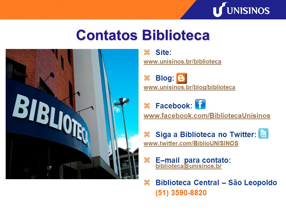 Contatos Biblioteca Site: Blog: Facebook: