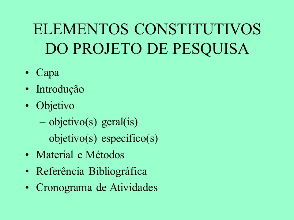 ELEMENTOS CONSTITUTIVOS DO PROJETO DE PESQUISA