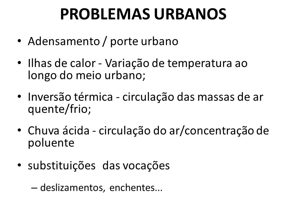 PROBLEMAS URBANOS Adensamento / porte urbano